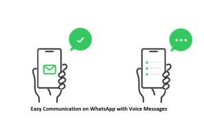 Easy Communication on WhatsApp with Voice Messages