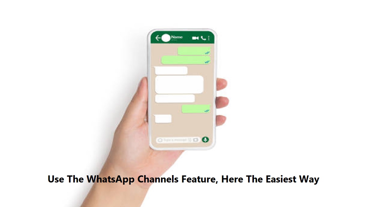 Use The WhatsApp Channels Feature, Here The Easiest Way