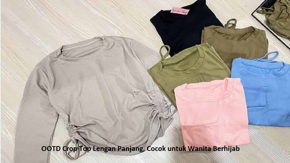 OOTD Crop Top Lengan Panjang, Cocok untuk Wanita Berhijab